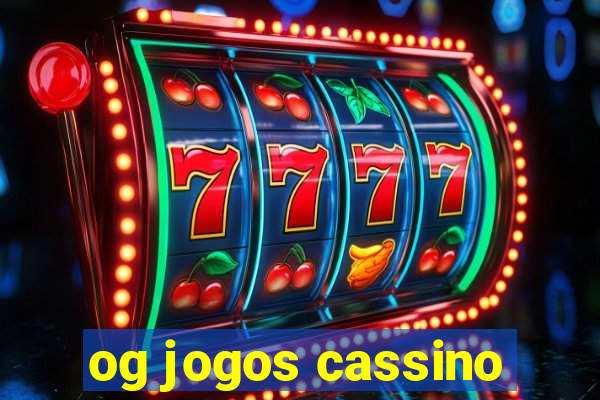 og jogos cassino